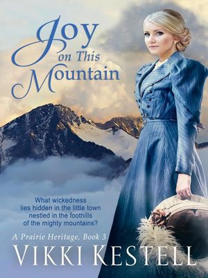 cover image of Joy on This Mountain: a Prairie Heritage, #3